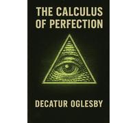 THE CALCULUS OF PERFECTION