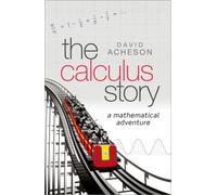 The Calculus Story : A Mathematical Adventure
