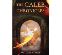 The Caleb Chronicles