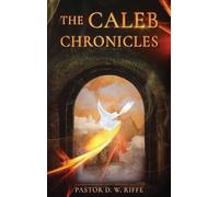 The Caleb Chronicles