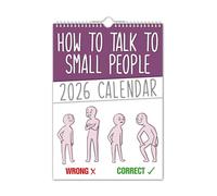 The Calendar King - How to talk to small people 2026 Wall Calendar (A4 size) // Funny/Quirky/Christmas/Birthday/Gift Idea/Present/Novelty/Humour/Secret Santa/Year Planner