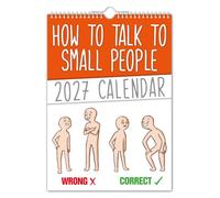 The Calendar King - How to talk to small people 2027 Wall Calendar (A4 size) // Funny/Quirky/Christmas/Birthday/Gift Idea/Present/Novelty/Humour/Secret Santa/Year Planner