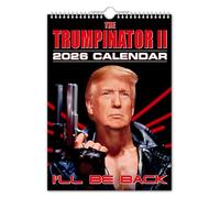 The Calendar King // The Trumpinator - Donald Trump - 2026 Wall Calendar - A4 Size