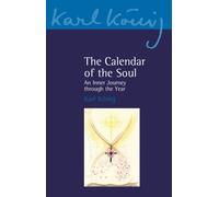 The Calendar of the Soul : An Inner Journey through the Year