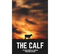 The Calf: A Warning for the Believers of the End Times