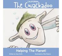 The California Cwackadoo: Helping The Planet! (United Tales of America)