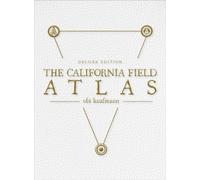 The California Field Atlas: Deluxe Edition
