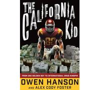 The California Kid: From USC Golden Boy to International Drug Kingpin