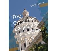 The California Legislative Process in Charts