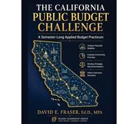 The California Public Budget Challenge: A Semester-Long Applied Budget Practicum