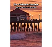 The California Traveler: From Surf to Summit