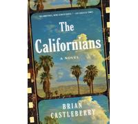 The Californians : A Novel
