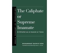 The Caliphate or Supreme Imamate (World Thought in Translation)