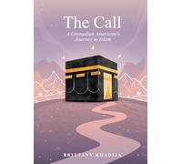 The Call: A Grenadian American's Journey to Islam
