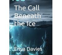 The Call Beneath the Ice