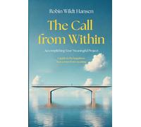 The Call from Within: Accomplishing Your Meaningful Project
