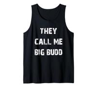 The Call Me Big Budd Tank Top
