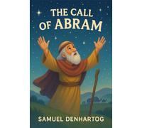 The Call of Abram: Little Lamb Rhymes: 6