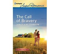 The Call of Bravery (Harlequin SuperRomance)