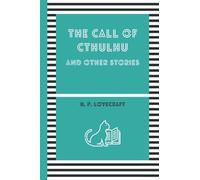 THE CALL OF CTHULHU: And other stories