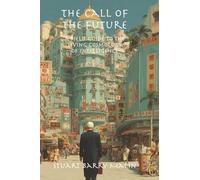 The Call of The Future: A Field Guide to the Living Cosmology