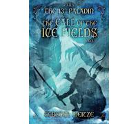 The Call of the Ice Fields: The 13th Paladin (Volume XII)