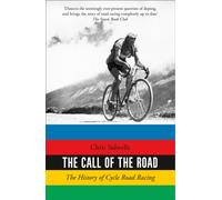 The Call of the Road : The History of Cycle Road Racing