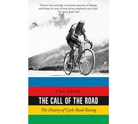 The Call of the Road: The History of Cycle Road Racing