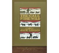 The Call of the Wild: 100th Anniversary Collection