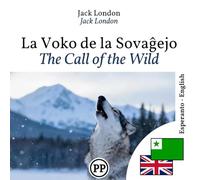 The Call of the Wild: Bilingual edition Esperanto-English