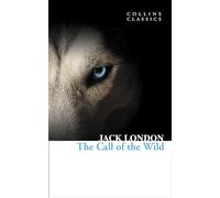 The Call of the Wild (Collins Classics)