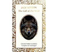 The Call of the Wild (Flame Tree Collectable Classics)