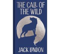 The Call of the Wild: Gilded Pocket Edition (Arcturus Ornate Classics)