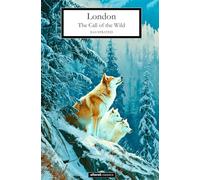 The Call of the Wild: Illustrated