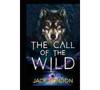 The Call of the Wild illustrated Edition