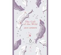 The Call of the Wild: Jack London (The Penguin English Library)