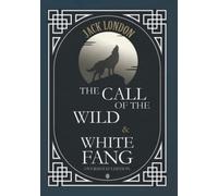 The Call Of The Wild & White Fang | Oversized Edition