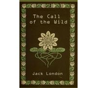 The Call of the Wild: With original illustrations - annotated
