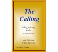 The Call: Telling your story to the next generation and Listening to their Response