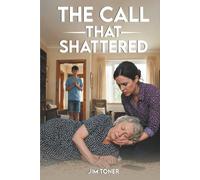 The Call That Shattered