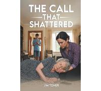 The Call That Shattered