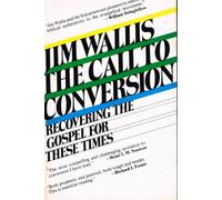 The Call to Conversion: Recovering the Gospel for These Times
