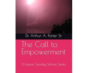 The Call to Empowerment: 13-Lesson Sunday School Series