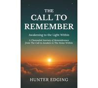 The Call to Remember: Awakening to the Light Within