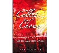 The Called the Chosen: God has always had a People