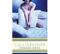 The Calligrapher: A Brilliantly Written Romantic Comedy of Manners and Deception