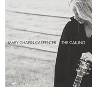 The Calling by Mary Chapin Carpenter (2007-03-06)