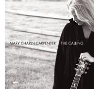The Calling by Mary Chapin Carpenter (2007) Audio CD