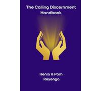 The Calling Discernment Handbook