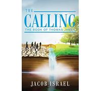 The Calling: The Book Of Thomas James: 1